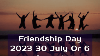 Friendship Day 2023 30 July or 6 August Dates Around the World