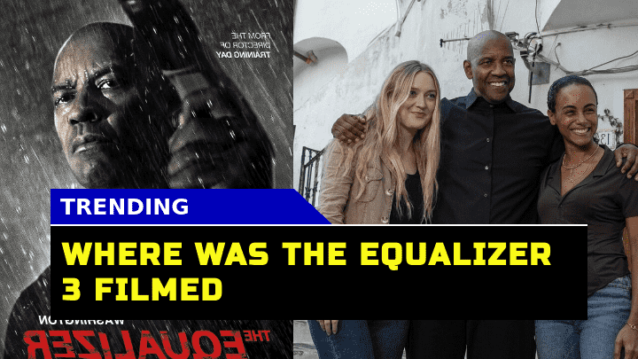 Where Was The Equalizer 3 Filmed? Discover the Stunning Italian Locations 1 Where Was The Equalizer 3 Filmed? Discover the Stunning Italian Locations